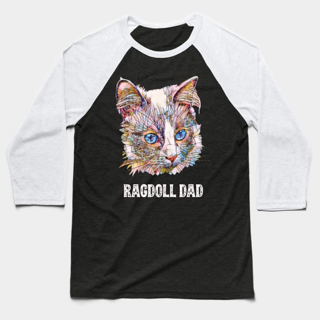 Ragdoll Dad Father's Day Gift Baseball T-Shirt by DoggyStyles